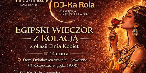 Egipski wiecz\u00f3r z kolacj\u0105 i Dj Karol\u0105