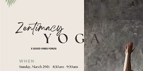 Zentimacy Yoga Hosted at Good Vibes Fords