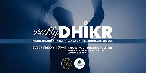 Weekly Naqshbandi Dhikrullah Circle - Toronto, Canada