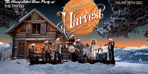 Xmas Harvest party - The Honey Sliders