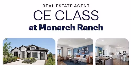 Real Estate Agent CE Class at Monarch Ranch (1-Hour Credit)
