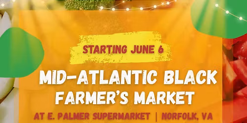 Mid-Atlantic Black Farmers Market at E-Palmer Supermarket