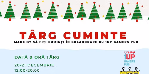 Targ Cuminte de Craciun \/ 1UP GAMERSPUB 