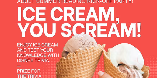 Ice Scream, You Scream - Adult Kick-Off Party