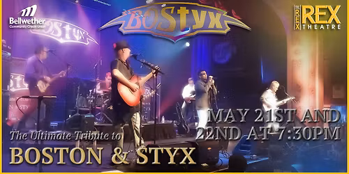 BOSTYX: The Ultimate Boston and Styx Tribute!