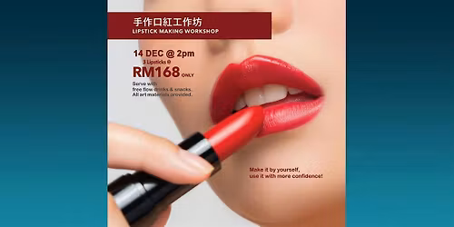 Sunday Workshop : Lipstick Making (2pm)