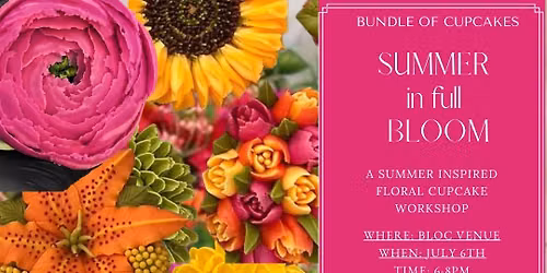 Summer in FULL BLOOM-an In Person floral cupcake Workshop 