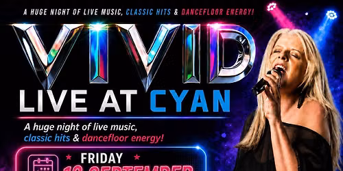 VIVID LIVE at CYAN FRIDAY!