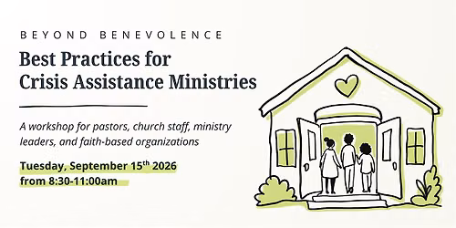 Beyond Benevolence: Best Practices for Crisis Assistance Ministries