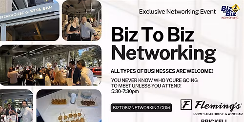 Biz To Biz Networking at Fleming's Prime Steakhouse Brickell Miami