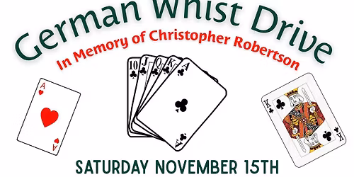 In Memory of Christopher Roberton German Whist Drive
