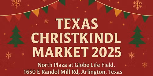 TEXAS CHRISTKINDL MARKET 2025