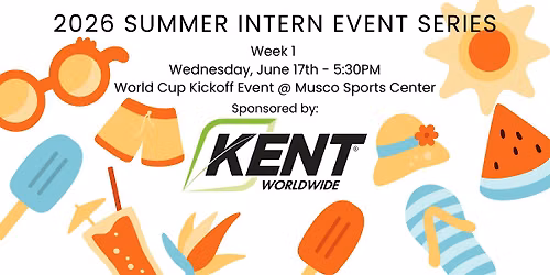 Summer Intern Event Series Week 1: World Cup Kickoff Event