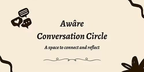 Aw\u00e2re Conversation Circle - May