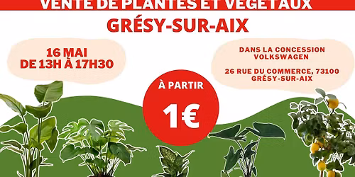 GR\u00c9SY-SUR-AIX - V\u00e9g\u00e9taux et Plantes \u00e0 partir de 1\u20ac by Plantes Addict