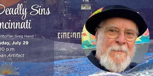 The 7 Deadly Sins of Cincinnati with Greg Hand