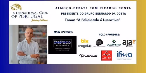 Almo\u00e7o-Debate com Ricardo Costa, Presidente do Grupo Bernardo da Costa
