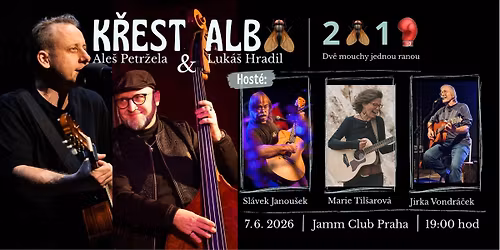 K\u0159est alba \u201eDv\u011b mouchy jednou ranou\u201c | Petr\u017eela & Hradil + host\u00e9