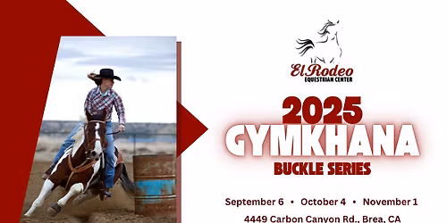 2025 El Rodeo Equestrian Center Gymkhana and Horse Show Series