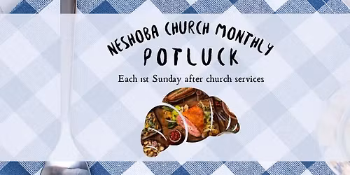 Neshoba Church Monthly Potluck