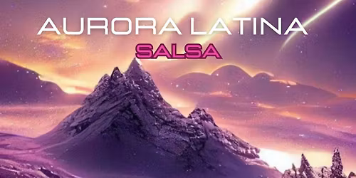 Aurora latina Vol.7  Bachata & Salsa Night 