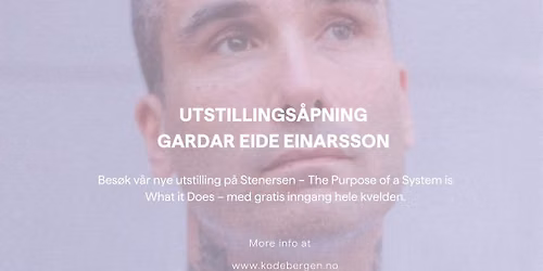 Utstillings\u00e5pning Gardar Eide Einarsson