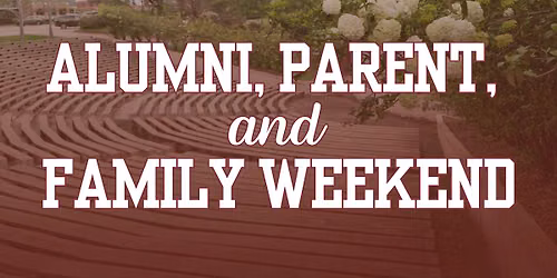 Alumni, Parent, And Family Weekend