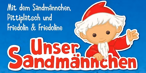 Unser Sandm\u00e4nnchen \u2013 Familien-Show