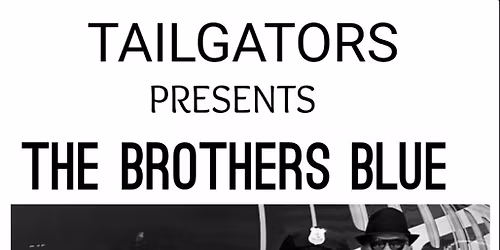 The Brothers Blue at Tailgators!