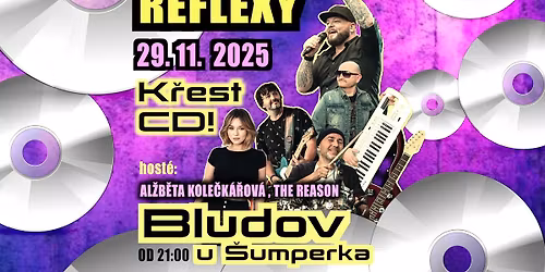 \/ K\u0159est CD \/ REFLEXY, A. KOLE\u010cK\u00c1\u0158OV\u00c1 - Bludov u \u0160umperka \/ host: The Reason