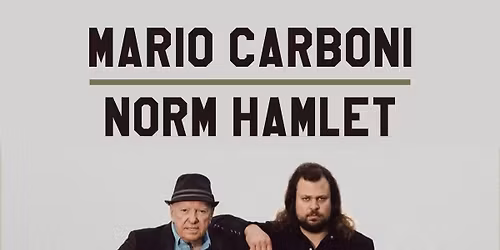 MARIO CARBONI AND NORM HAMLET