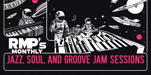 RMP's Monthly Jazz, Soul, and Groove Jam Sessions