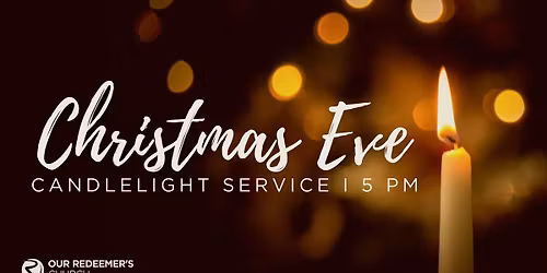 Our Redeemer's Church Christmas Eve Service