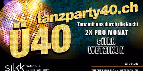 \u00dc40 Tanzparty Silkk Wetzikon mit DJ Tom Nice