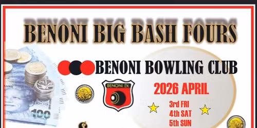 BENONI BIG BASH FOURS