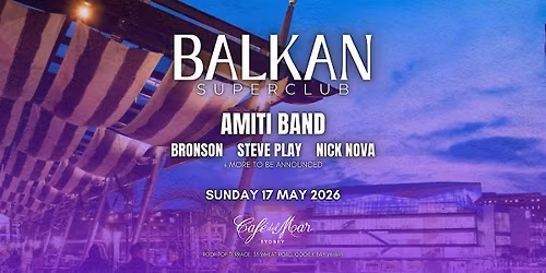 BALKAN SUPERCLUB: Cafe Del Mar Edition - Sunday 17 May