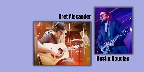 Bret Alexander & Dustin Douglas @ The Forge