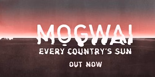 Mogwai Copenhagen Tickets