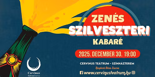 Zen\u00e9s Szilveszteri Kabar\u00e9 l Cervinus Te\u00e1trum