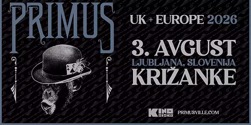 PRIMUS @ Kri\u017eanke