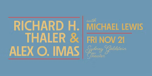 Richard H. Thaler & Alex O. Imas in conversation with Michael Lewis