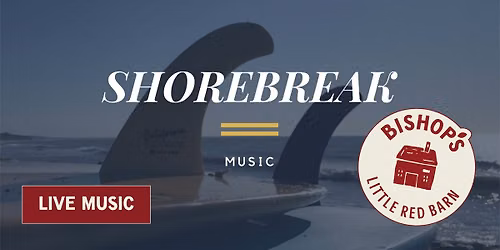 Live Music at Bishop's Little Red Bar[n] - Shorebreak
