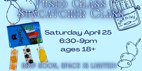 Fused Glass Suncatcher Class! April 2026