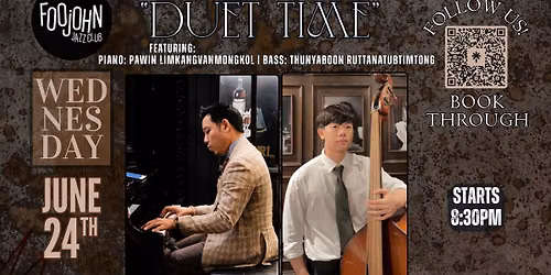 DUET TIME: PAWIN LIMKANGVANMONGKOL & THUNYABOON RUTTANATUBTIMTONG
