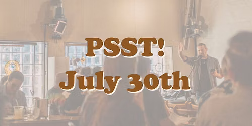 PSST! July 30th ~ People's Song Society ~ Bantha Tea Bar