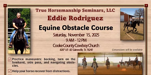 \ud83e\udd20 Join Eddie Rodriguez for an Obstacle Clinic to build trust, confidence & true horsemanship