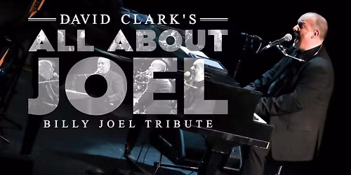 David Clark's All About Joel - Billy Joel Tribute