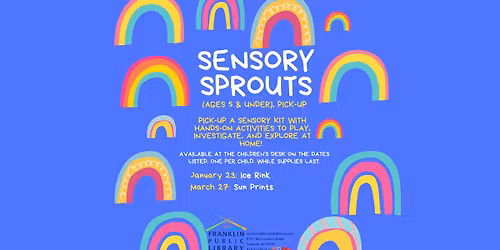 Sensory Sprouts (Ages 5 & under)--PICK-UP