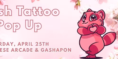 Flash Tattoo Pop Up at Isekai Japanese Arcade & Gashapon