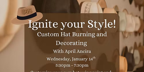 Ignite your style! Custom Hat Burning and Decorating with April Ancira